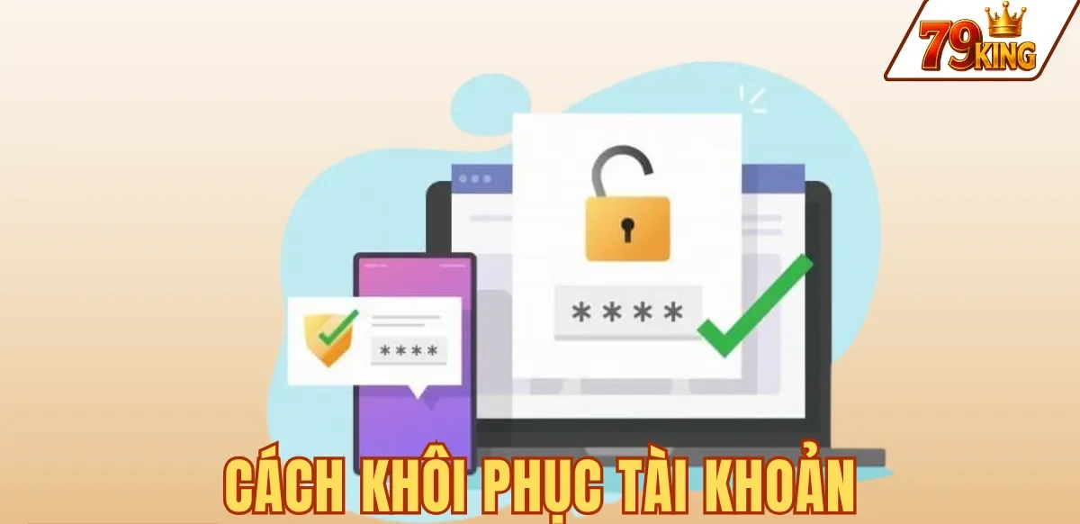 Quên mật khẩu 79king 7 CÁCH KHÔI PHỤC TÀI KHOẢN
