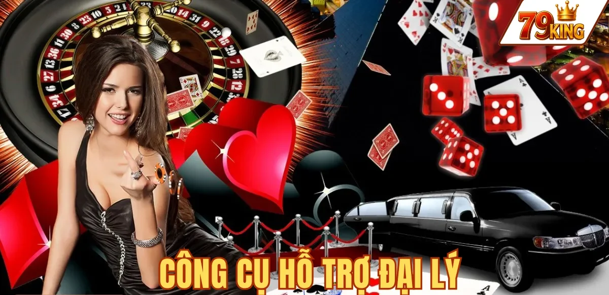 Đại lý 79king 8 CÔNG CỤ HỖ TRỢ ĐẠI LÝ