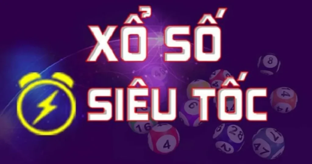 Xổ Số Siêu Tốc